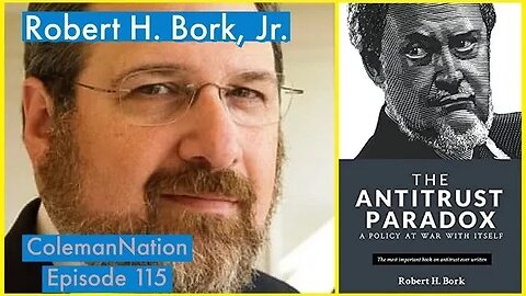 ColemanNation Podcast - Episode 115: Robert Bork Jr. | Paradox Revisited