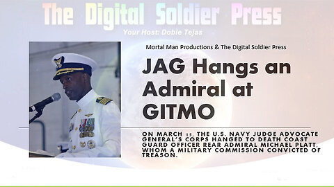 JAG Hangs An Admiral At GITMO - 3/24/24..