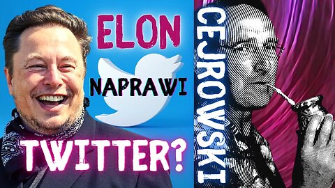 SDZ156/3 Cejrowski: Elon i Twitter 2022/4/11 Radio WNET