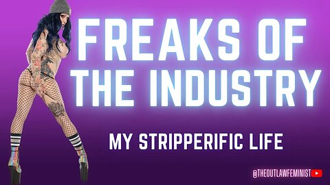 S2E2 MY STRIPPERIFIC LIFE | FREAKS OF THE INDUSTRY | DANGER PORTLAND OREGON WEIRD NAKED BIKE RIDE