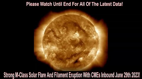 Strong M-Class Solar Flare And Filament Eruption With CMEs Inbound June 29th 2023!