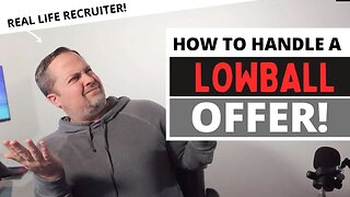 How to Handle a LOWBALL offer! - Salary negotiation tips