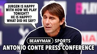 'Jurgen is happy with how we play tonight? He is HAPPY?' | Tottenham 1-2 Liverpool | Antonio Conte