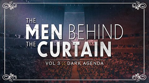 THE MEN BEHIND THE CURTAIN VOL 3: DARK AGENDA | Trailer