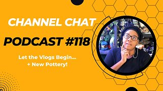 Channel Chat 118: Happy August and So the Vlogs Begin 🎥☕🧶(Vlogust Day 1)