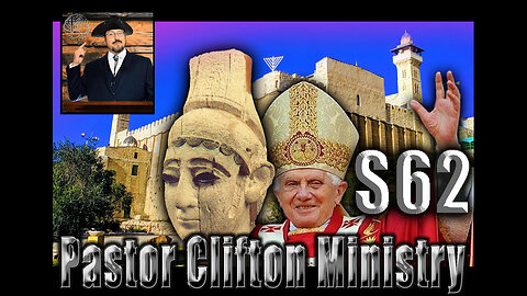 S62 Pastor Clifton Explains More Comparisons & The Cave Of Machpelah