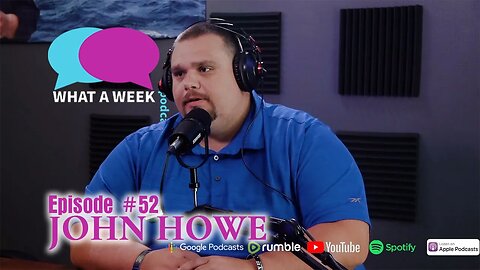 What A Week! #52 - John Howe