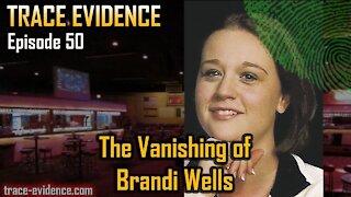 050 - The Vanishing of Brandi Wells
