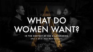 What do Women Want in Sex? - Live Podcast (Part 5 of 5)