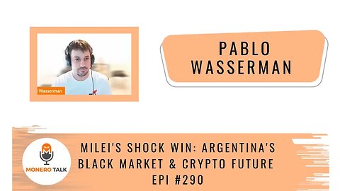 Milei's Shock Win: Argentina's Black Market & Crypto Future with Pablo Wasserman! EPI #290