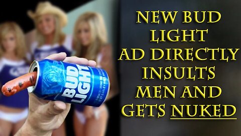 Bud Light's idea is to now make the MEN that buy it, look STUPID?!