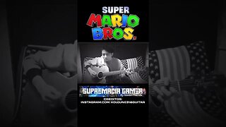 🎸 Incrível Versão de Super Mario Bros no Violão! 🍄🎮 @supremaciagamerbr