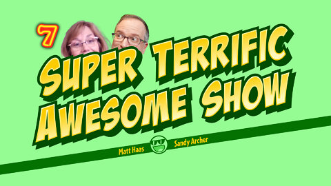 Super Terrific Awesome Show - Apr 8