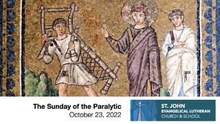 The Sunday of the Paralytic - October 23, 2022