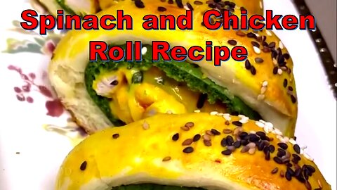 Savory Delight: Spinach and Chicken Roll Recipe | رسپی رول مجلسی مرغ و اسفناج