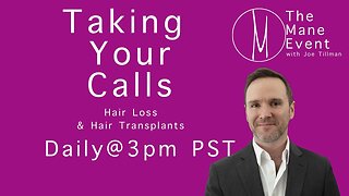 Hair Loss & Hair Transplants - The Mane Event - Episode 009