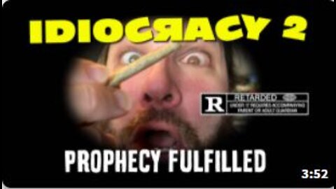 IDIOCRACY 2: Prophecy Fulfilled