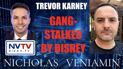 Trevor Karney Says He's Gang-Stalked By Disney with Nicholas Veniamin