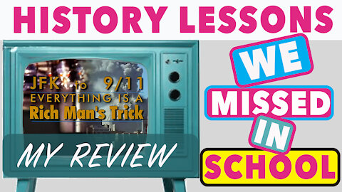 History Lessons We Missed in School - My Review of JFK to 911 Everything is a Rich Man’s Trick