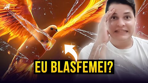 O que é a BLASFÊMIA contra o ESPÍRITO SANTO? Como SABER se eu BLASFEMEI?