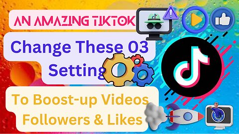 An Amazing Tiktok Hack | Just Change These 03 Settings | To Boost-up Videos, Followers & Likes