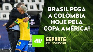 Seleção VOLTA A CAMPO hoje contra a Colômbia! | SPFC e Palmeiras TAMBÉM JOGAM | ESPORTE EM DISCUSSÃO