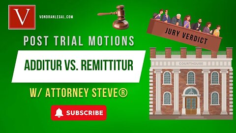 Additur vs. Remittitur explained by Attorney Steve