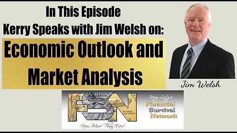 Economic Outlook and Market Analysis - Jim Welsh #5861
