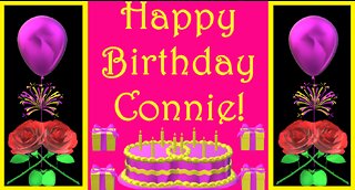 Happy Birthday 3D - Happy Birthday Connie - Happy Birthday To You - Happy Birthday Song