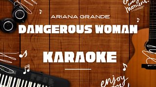 Dangerous Woman - Ariana Grande♬ Karaoke