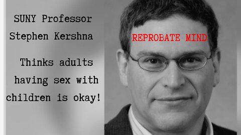 Reprobate Mind! SUNY Professor Thinks Child Sex is Ok!!