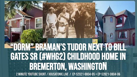 Dorm Braman’s Tudor next to Bill Gates Sr (#WHG2) childhood home in Bremerton, WA