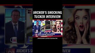 Archer's Shocking Tucker Interview