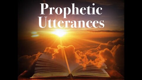 Prophetic Utterances