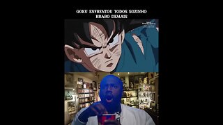 Goku enfrentou todos sozinho brabo demais