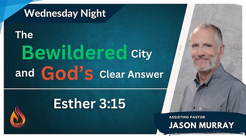 The Bewildered City and God's Clear Answer | Assisting Pastor Jason Murray | 4/24/2024 - Edited