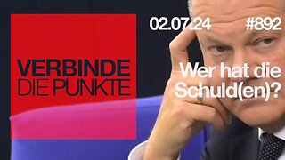 Verbinde die Punkte 892 - Wer hat die Schuld(en)? Vom 02.07.2024