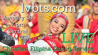 LIVE-Christian Filipina Dating Service Review 1-18-23 7 pm CST