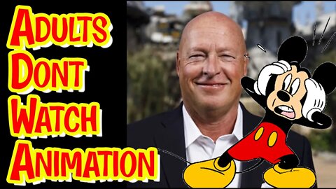 Disney CEO Says "adults don't watch animation" #disney