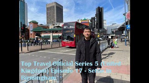 Top Travel Official Series 5 (United Kingdom) Episode 17 - Settle in Birmingham
