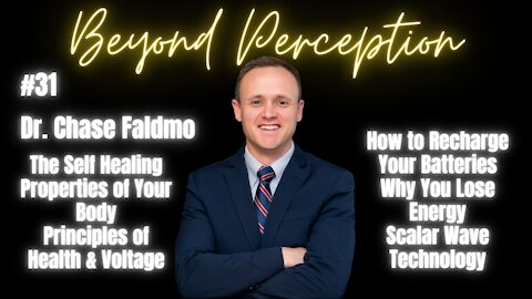 #31 | The Self Healing Properties of Your Body + Principles of Health & Voltage | Dr. Chase Faldmo