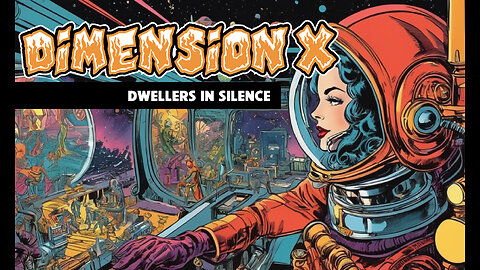 Dimension X - Dwellers In Silence (1951)