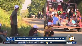 Immigrant advocates unhappy with President's plan