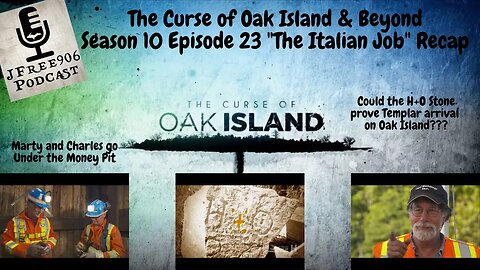 The Curse of Oak Island & Beyond - Season 10 Episode 23 "The Italian Job" Recap