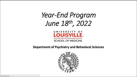 University of Louisville Department of Psychiatry Year End Program 2022