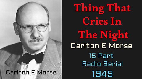Thing That Cries in the Night 1949 (Radio Serial 15 eps)
