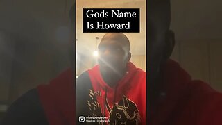 Gods Name Is Howard