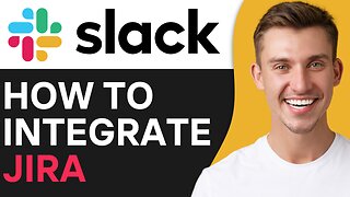 HOW TO INTEGRATE JIRA WITH SLACK