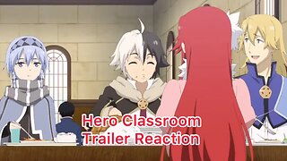 Hero Classroom Trailer Reaction