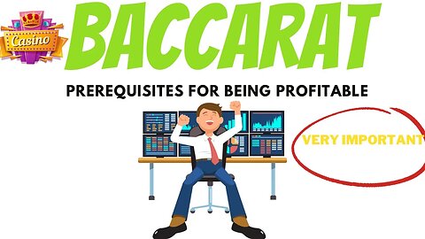 Baccarat Prerequisites for Turing Profitable. Baccarat winning Bet Selection and money management.